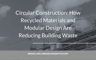 Circular Construction: How Recycled Materials and Modular Design Are Reducing Building Waste