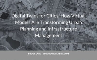 Digital Twins for Cities: How Virtual Models Are Transforming Urban Planning and Infrastructure Management