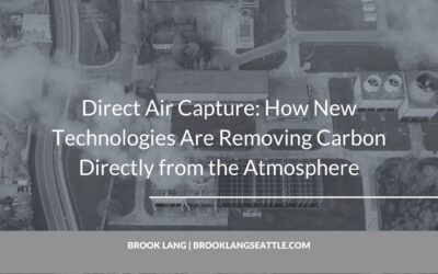 Direct Air Capture: How New Technologies Are Removing Carbon Directly from the Atmosphere