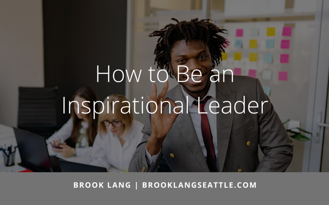 How to Be an Inspirational Leader