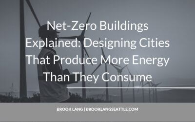 Net-Zero Buildings Explained: Designing Cities That Produce More Energy Than They Consume