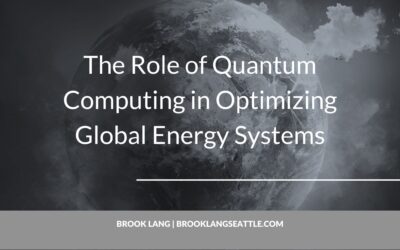 The Role of Quantum Computing in Optimizing Global Energy Systems